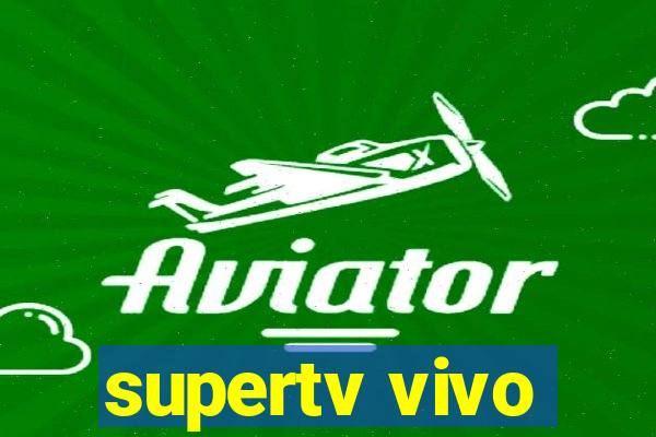 supertv vivo